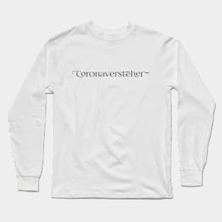 Coronaversteher Long Sleeve T-Shirt